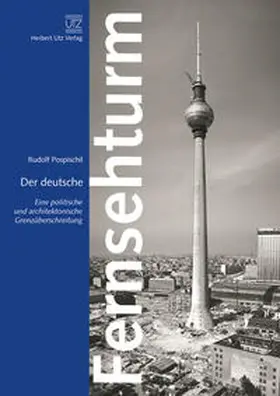 Pospischil |  Der deutsche Fernsehturm | Buch |  Sack Fachmedien