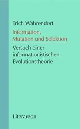 Wahrendorf |  Information, Mutation und Selektion | Buch |  Sack Fachmedien