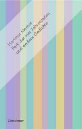 Mamat |  Park der vier Jahreszeiten und andere Gedichte | Buch |  Sack Fachmedien