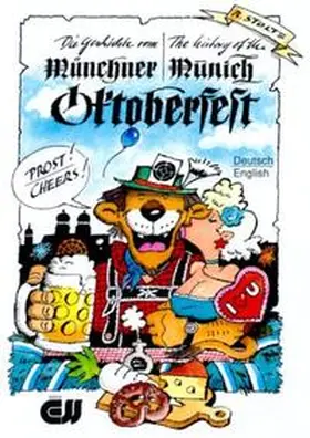 Stolte |  Die Geschichte vom Münchner Oktoberfest - The History of the Munich Oktoberfest | Buch |  Sack Fachmedien