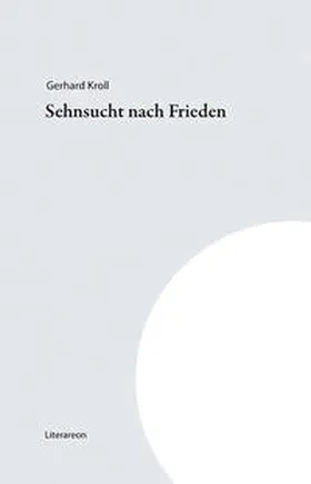 Kroll |  Sehnsucht nach Frieden | Buch |  Sack Fachmedien