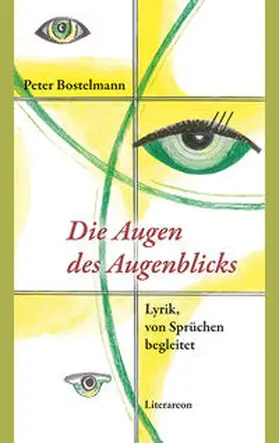 Bostelmann |  Die Augen des Augenblicks | Buch |  Sack Fachmedien