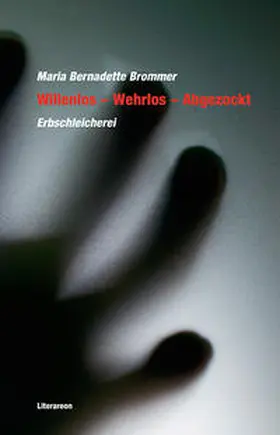 Brommer |  Willenlos - Wehrlos - Abgezockt | Buch |  Sack Fachmedien