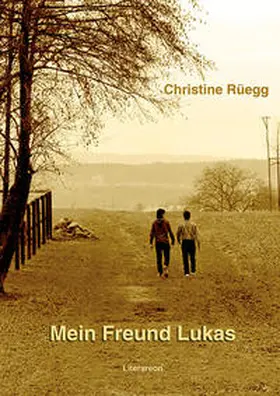 Rüegg |  Mein Freund Lukas | Buch |  Sack Fachmedien