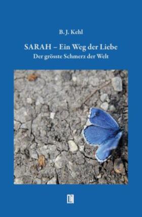 Jaramaz-Kehl |  SARAH - Ein Weg der Liebe | Buch |  Sack Fachmedien
