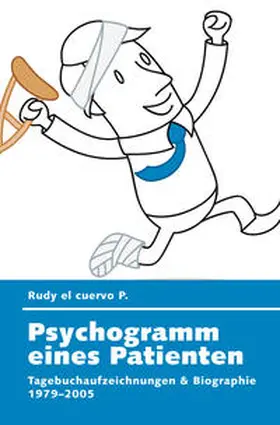 el cuervo P. |  Psychogramm eines Patienten | Buch |  Sack Fachmedien