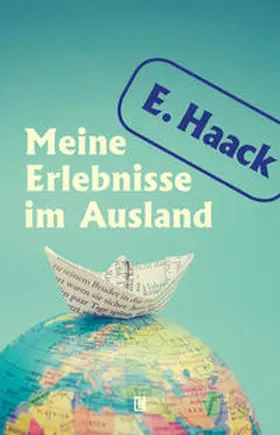 Haack |  Meine Erlebnisse im Ausland | Buch |  Sack Fachmedien