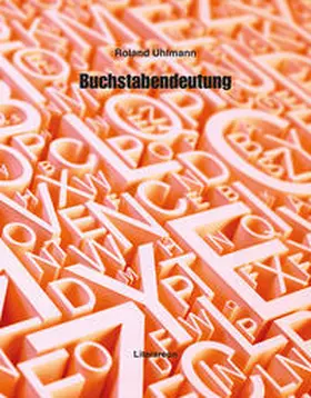 Uhlmann |  Buchstabendeutung | Buch |  Sack Fachmedien