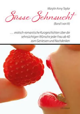 Taylor |  Süsse Sehnsucht (Band I von III) | Buch |  Sack Fachmedien