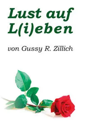 Zillich |  Lust auf L(i)eben | Buch |  Sack Fachmedien