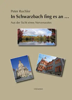 Rochler |  In Schwarzbach fing es an … | Buch |  Sack Fachmedien
