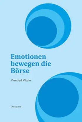 Wasle |  Emotionen bewegen die Börse | Buch |  Sack Fachmedien