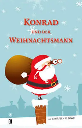 Löwe |  Konrad und der Weihnachtsmann | Buch |  Sack Fachmedien