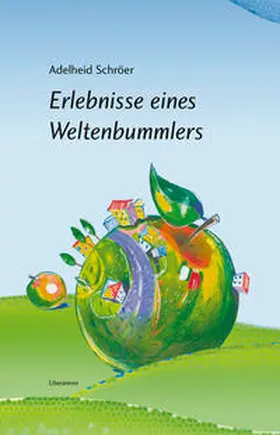 Schröer |  Erlebnisse eines Weltenbummlers | Buch |  Sack Fachmedien