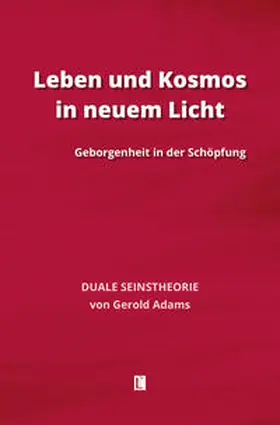 Adams |  Leben und Kosmos in neuem Licht | Buch |  Sack Fachmedien