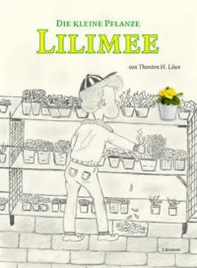 Löwe |  Die kleine Pflanze Lilimee | Buch |  Sack Fachmedien