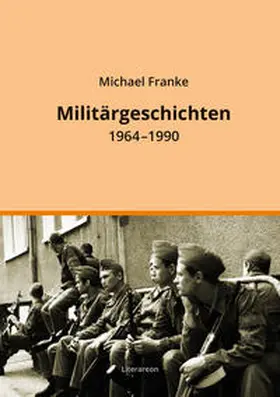 Franke |  Militärgeschichten | Buch |  Sack Fachmedien