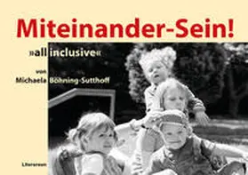 Böhning-Sutthoff |  Miteinander-Sein! | Buch |  Sack Fachmedien
