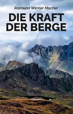 Macher |  Die Kraft der Berge | Buch |  Sack Fachmedien
