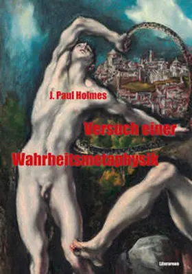 Holmes |  Versuch einer Wahrheitsmetaphysik | Buch |  Sack Fachmedien