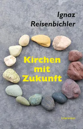 Reisenbichler |  Kirchen mit Zukunft | Buch |  Sack Fachmedien