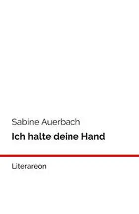 Auerbach |  Ich halte deine Hand | Buch |  Sack Fachmedien