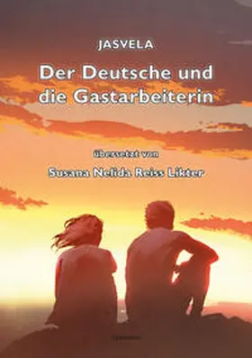 JASVELA |  Der Deutsche und die Gastarbeiterin | Buch |  Sack Fachmedien