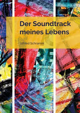 Schramm |  Der Soundtrack meines Lebens | Buch |  Sack Fachmedien