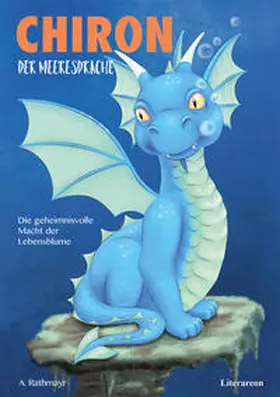 Rathmayr |  Chiron der Meeresdrache | Buch |  Sack Fachmedien