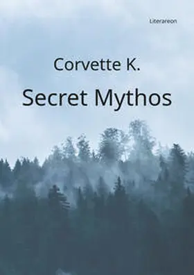 K. |  Secret Mythos | Buch |  Sack Fachmedien