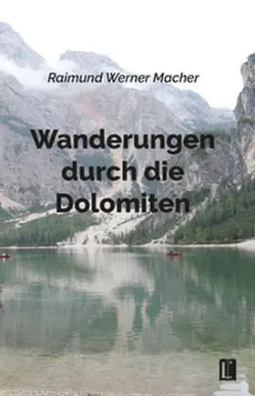 Macher |  Wanderungen durch die Dolomiten | Buch |  Sack Fachmedien