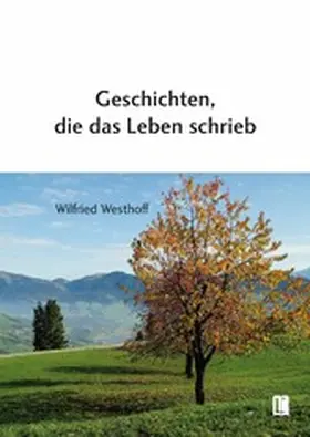 Westhoff |  Geschichten, die das Leben schrieb | eBook | Sack Fachmedien