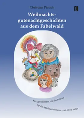 Pietsch |  Weihnachtsgutenachtgeschichten aus dem Fabelwald | Buch |  Sack Fachmedien