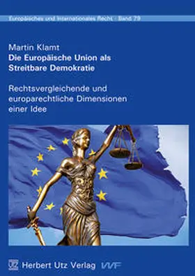 Klamt |  Die Europäische Union als Streitbare Demokratie | Buch |  Sack Fachmedien