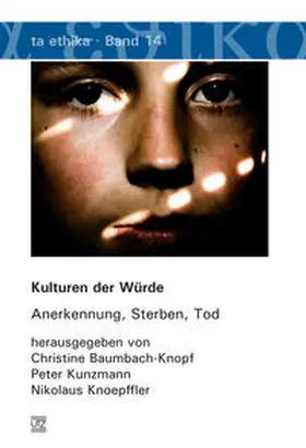 Baumbach-Knopf / Kunzmann / Knoepffler | Kulturen der Würde | Buch | 978-3-8316-4287-8 | sack.de