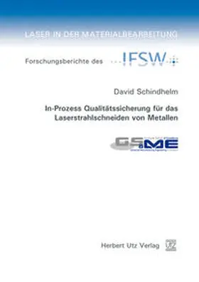 Schindhelm |  In-Prozess Qualitätssicherung für das Laserstrahlschneiden von Metallen | Buch |  Sack Fachmedien