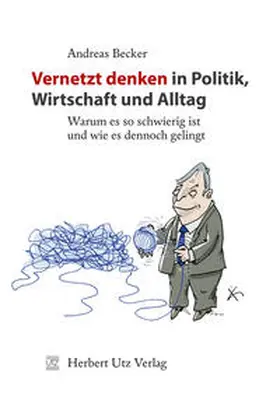 Becker |  Vernetzt denken in Politik, Wirtschaft und Alltag | Buch |  Sack Fachmedien