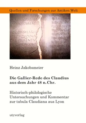 Jakobsmeier | Die Gallier-Rede des Claudius aus dem Jahr 48 n. Chr. | Buch | 978-3-8316-4769-9 | sack.de