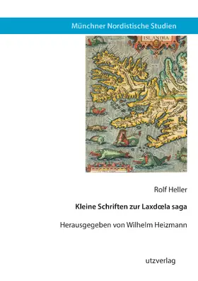 Heller / Heizmann |  Kleine Schriften zur Laxdœla saga | Buch |  Sack Fachmedien