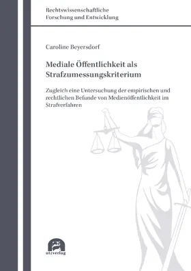Beyersdorf |  Mediale Öffentlichkeit als Strafzumessungskriterium | Buch |  Sack Fachmedien