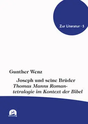 Wenz |  Joseph und seine Brüder | Buch |  Sack Fachmedien