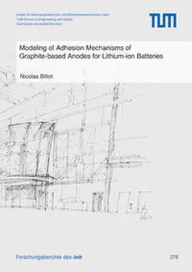 Billot |  Modeling of Adhesion Mechanisms of Graphite-based Anodes for Lithium-ion Batteries67z | Buch |  Sack Fachmedien