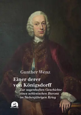 Wenz / von Königsdorff |  Einer derer zu Königsdorff | Buch |  Sack Fachmedien
