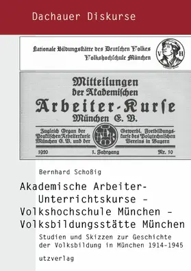Schoßig |  Akademische Arbeiter-Unterrichtskurse - Volkshochschule München - Volksbildungsstätte München | eBook | Sack Fachmedien