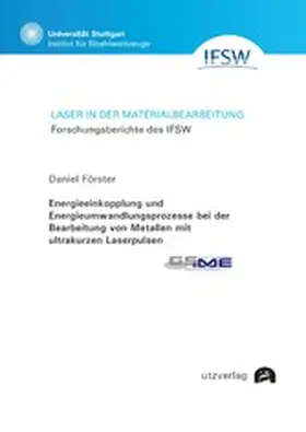 Förster | Energieeinkopplung und Energieumwandlungsprozesse bei der Bearbeitung von Metallen mit ultrakurzen Laserpulsen | E-Book | sack.de