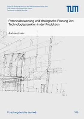 Hofer |  Potenzialbewertung und strategische Planung von Technologieprojekten in der Produktion | eBook | Sack Fachmedien