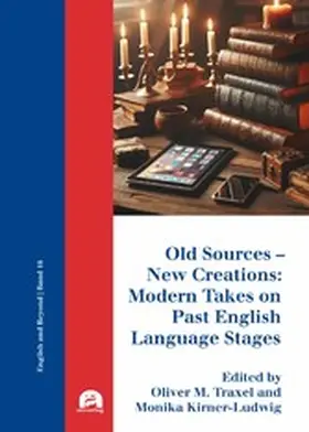 Traxel / Kirner-Ludwig |  Old Sources - New Creations: Modern Takes on Past English Language Stages | eBook | Sack Fachmedien