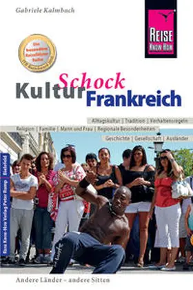 Kalmbach |  Reise Know-How KulturSchock Frankreich | Buch |  Sack Fachmedien