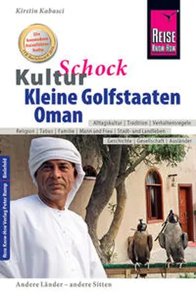 Kabasci |  Reise Know-How KulturSchock Kleine Golfstaaten und Oman (Qatar, Bahrain, Vereinigte Arabische Emirate inkl. Dubai und Abu Dhabi) | Buch |  Sack Fachmedien