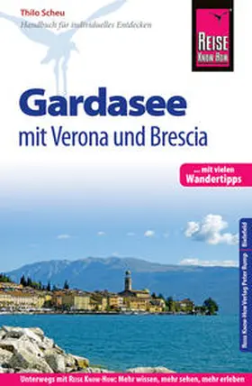 Scheu |  Reise Know-How Reiseführer Gardasee mit Verona und Brescia - Mit vielen Wandertipps - | Buch |  Sack Fachmedien